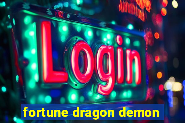 fortune dragon demon